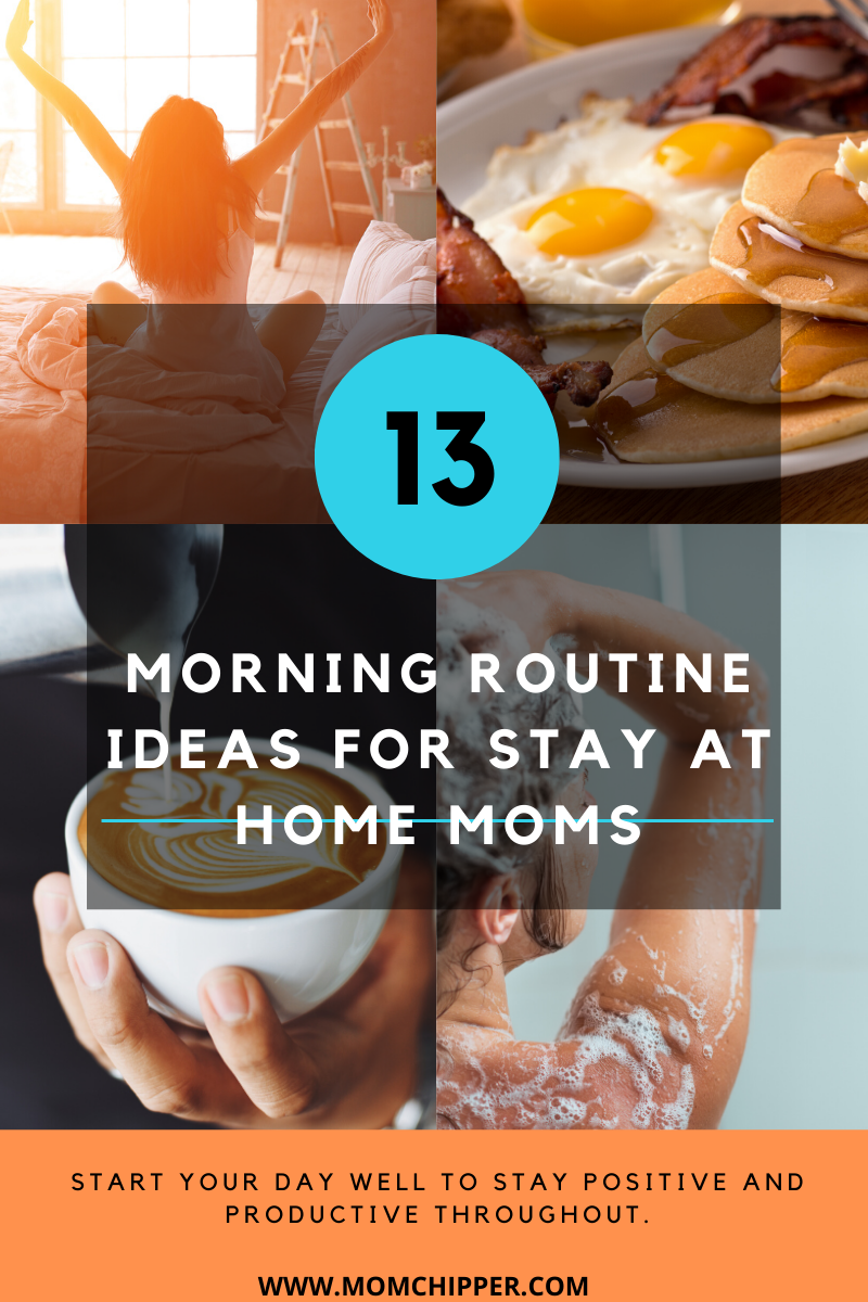 Morning routine ideas for stay at home moms