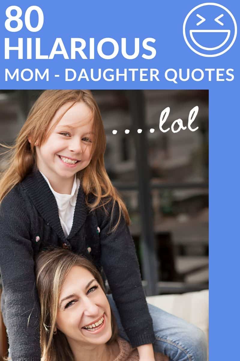 Funny mother daughter quotes