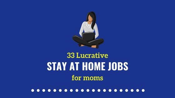 Best Stay at Home Jobs for Moms