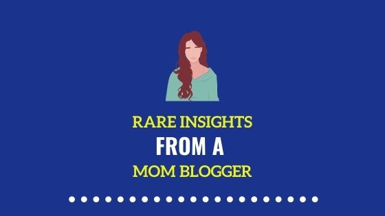 Rare insights from a Mommy Blogger