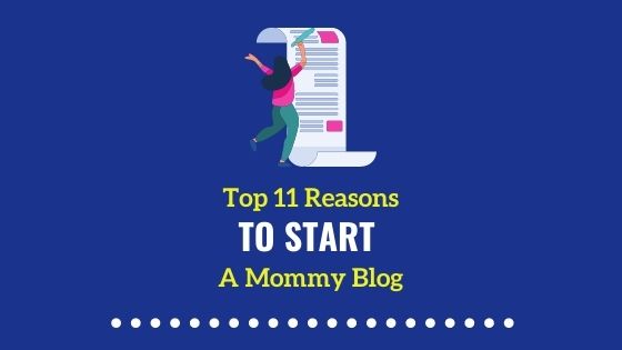11 Rock Solid Reasons to start a Mommy Blog