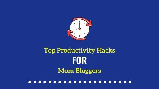 How to stay productive as a Mommy Blogger?